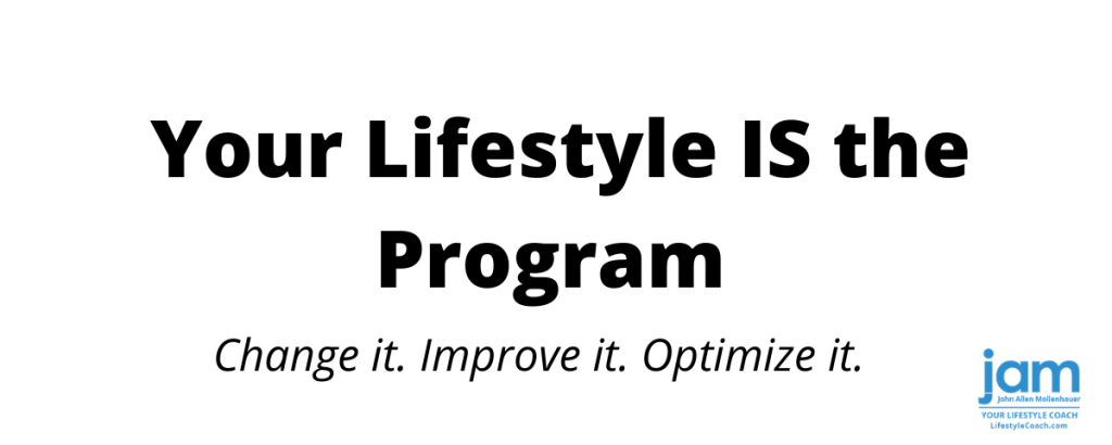 Your Lifestyle is the program