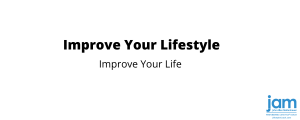 Improve Your Lifestyle Improve Your Life