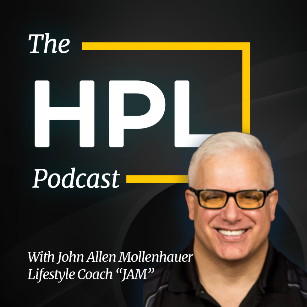 The HPL Podcast High Performance Lifestyle